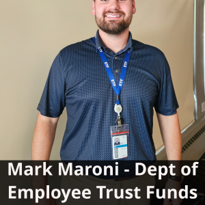 Mark Maroni - Dept of Employee Trust Funds (EFT)